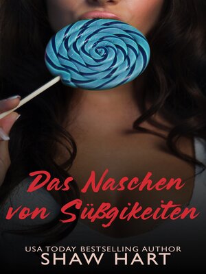 cover image of Das Naschen von Süßigkeiten